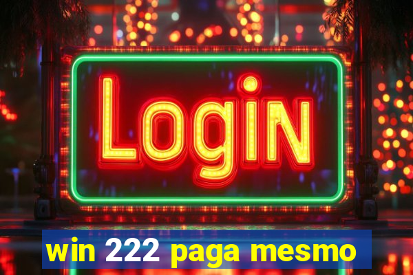 win 222 paga mesmo